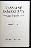 Rédey Mária: Kassainé ifjasszony. Jászai Mari és Kassai Vidor szerelmi regénye. Kiadatlan levelek és...