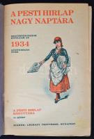 1934 A Pesti Hírlap nagy naptára. 44. évf. Bp., 1934,  Légrády (A Pesti Hírlap könyvtára 10.). Kiadói kopottas, aranyozott egészvászon-kötésben.