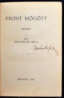 Monostori Béla: Front mögött... Bp., 1939, "Élet". 216 p. Kiadói egészvászon-kötésben, a s...