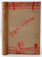 Joseph Kessel: A repülőtiszt. Frontregények. Ford. Déry Tibor. Bp., 1940, Pantheon. Kiadói kopottas, festett egészvászon kötésben, jó állapotban.