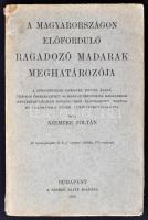 Szemere Zoltán A Magyarországon előforduló ragadozó madarak meghatározója. A chernelházi Chernel István által 1918-ban összeállított A Magyar Birodalom madarainak névjegyzéké-ben hivatalosan elfogadott magyar és tudományos nevek tekintetbevételével írt Bp., 1930. Szerzői. 78 p. + VIII tábla + V mell. (kihajtható). Fűzve, kiadói papírborítóban. Ritka madártani munka!