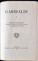 Balkányi Kálmán: Garibaldi. Szereme Miklós pályadíjjal jutalmazott mű. Bp., 1908. Hornyánszky.  60p....