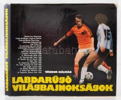 Vándor Kálmán: Labdarúgó világbajnokságok. 1930-1978. Bp., 1978, Sport. Kiadói egészvászon-kötésben, jó állapotban. Számos fotóval.