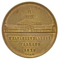 Ausztria 1873. "Bécsi világkiállítás" aranyozott Br emlékérem "J. CHRISTLBAUER" ...