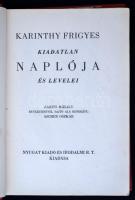 Karinthy Frigyes kiadatlan naplója és levelei. Babits Mihály bevezetésével sajtó alá rendezte Ascher Oszkár Bp., 1938, Nyugat. 201 p., 12 t. Kiadói, kissé kopottas, aranyozott egész-vászonkötésben.
