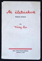 Vécsey Leó: Az életcirkusz. Különös történet. Bp., 1926, Unio Könyvkiadó. 160 p. Kiadói papírkötésben. Dedikált példány!