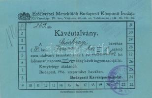 Budapest 1916. Erdélyrészi Menekülők Budapesti Központi Irodája kávéutalványa bélyegzésekkel T:II