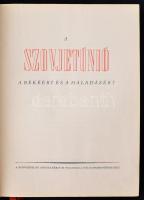 A Szovjetúnió. A békéért és a haladásért. Bp., 1950, Honvédelmi Minisztérium Politikai Főcsoportfőnö...