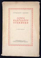 Pünkösti Andor: Isten elzüllött gyermeke. Bp., 1933, Káldor. 125 p. Kiadói papírkötésben.