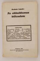 Bodnár László: Az okkultizmus bölcselete. Az okkultizmus bölcselete. Bp. 1929. Neuwald. 240 p. Kiadói papírborítékban. Felvágatlan.