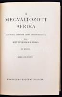 Kittenberger Kálmán. A megváltozott Afrika.
Nagybányai Horthy Jenő közreműködésével. Bp., 1934, Fra...