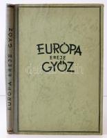 Franzl Riedl (szerk.): Európa ereje győz. Vezető európai személyiségek véleményei. Budapest, 1943, Sajtótermék-, Újság és Folyóirat- Terjesztő Kft. Félvászon kötésben