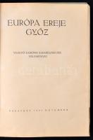 Franzl Riedl (szerk.): Európa ereje győz. Vezető európai személyiségek véleményei. Budapest, 1943, S...