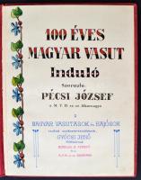 1946 100 éves a magyar vasút Induló. Szerezte: Pécsi József. Kézzel festett címlapos kotta, zsinórfű...