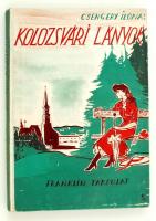 Csengery Ilona: Kolozsvári lányok. Budapest, é.n., Franklin Társulat. Illusztrált kiadói kemény kötésben.