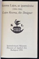 Kozma Lajos, az iparművész (1884-1948), kiadja az Iparművészeti Múzeum, Bp.,1994.  angol és magyar n...