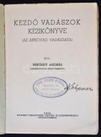 Mikósdy András Kezdő vadászok kézikönyve. (Az apróvad vadászata)
Bp., (1946). Budapesti Puskaművese...
