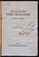 Totis Béla: Az ifjúság nemi problémái (levelek fiamhoz).  Dedikált! Bp., é. n., Magyarországi Szociá...