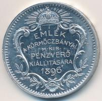 1896KB "Emlék a Körmöczbányai Magyar Királyi Pénzverő Kiállítására" Al emlékérem (24,5mm) T:PP felületi karc