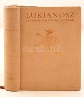 Lukianosz: Istenek, Halottak, Hetérák. Bp., 1958, Európa. 306 p. 16 egészoldalas szövegközti tábla, Szántó Piroska rajzaival. 772/1000-es, kézzel számozott példány. Kiadói aranyozott, egészbőr kötésben, szép állapotban.