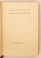 Lukianosz: Istenek, Halottak, Hetérák. Bp., 1958, Európa. 306 p. 16 egészoldalas szövegközti tábla, ...