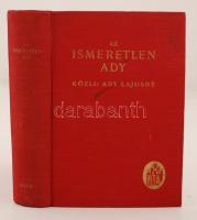 Ady Lajosné: Az ismeretlen Ady. Akiről az érmindszenti levelesláda beszél. Bp., 1942, Béta. 412 p., 14 t. (8 levélen, 2 mell. kihajtható). Kiadói aranyozott egészvászon-kötésben.