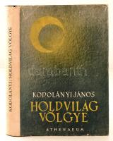 Kodolányi János Holdvilág völgye Bp., 1942, Athenaeum. 375 p .Első kiadás! Kiadói, szép állapotú félvászonkötésben, borítóval.