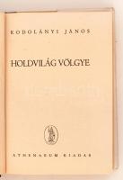 Kodolányi János Holdvilág völgye Bp., 1942, Athenaeum. 375 p .Első kiadás! Kiadói, szép állapotú fél...