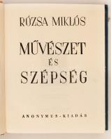 Rózsa Miklós Művészet és szépség. Bp., 1943, Anonymus. 288 p. Gazdag egészoldalas és szövegközti kép...