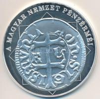 DN &quot;A magyar nemzet pénzérméi - Első magyar kettős verdejegy 1387-1437&quot; Ag emlékérem tanúsítvánnyal (10,48g/0,999/35mm) T:PP