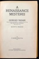 A renaissance mesterei. Giorgio Vasari életrajzaiból ford. és jegyz. Honti Rezső. Bp., 1924, Győző A...