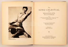 The Song Celestial or Bhagavad-Gita (From the Mahabharata ) being a Discourse Between Arjuna, Prince...