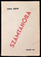 Gervai Sándor: Számtanóra. Bp. 1948, szerzői kiadás. 118 p. Kiadói papírkötésben. Dedikált példány!