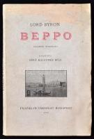 Lord Byron: Beppo. Velencei történet. Ford. Báró Malcomes Béla. Bp., 1929, Franklin. 103 p. Kiadói papírkötésben. A borítóról ajándékozási bejegyzés kivakarva.