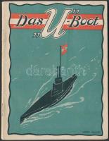 Descovich, Emo und Emil Seeliger: Das U-Boot. Wien, 1915. Verlag Österreichischer Flottenverein 64p. sok képpel / with many illustrations