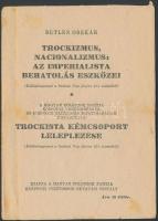 Bethlen Oszkár: Trockizmus, Nacionalizmus: Az imperialista behatolás eszközei. Koncepciós perekhez vezető propagandanyomtatvány. 12p.