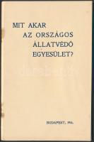 1914 Mit akar az Országos Állatvédő Egyesület? 52 oldalas a különböző  állatvédő egyesületek munkáját képekkel illusztrálva is bemutató nyomtatvány.