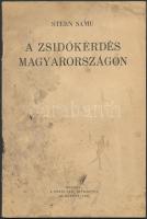 Stern Samu: A zsidókérdés Magyarországon, Bp., 1938. Pesti Izraelita Hitközség. 32p. Koszos borítóval