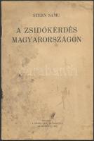 Stern Samu: A zsidókérdés Magyarországon, Bp., 1938. Pesti Izraelita Hitközség.  32p. Koszos borítóval