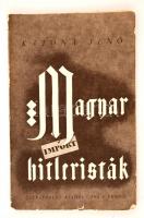 Katona Jenő: Magyar hitleristák. Bp., 1936. Cserépfalvi. 99 p. Kiadói papírkötésben.