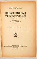 Kúnos Ignác: Boszporuszi tündérvilág. Sztambuli török népmesék. Fáy Dezső eredeti rajzaival. Bp., 19...