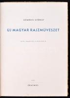 Gombodi György: Új magyar rajzművészet. Rippl Rónaitól a nyolcakig. 1945, Erasmus. Kiadói félvászon kötés, belül a gerincnél kissé levált, egyébként jó állapotban.