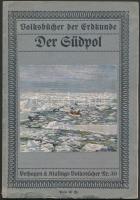 Kollbach, Karl: Der Südpol. Mit 23 Abbildungen. Bielefeld und Leipzig, Verlag von Velhangen&Clasing. Kiadói papírkötés, jó állapotban / paperback, good condition