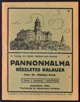 Mihályi Ernő: Pannonhalma részletes kalauza.  Bp. 1923. Turistaság és Alpinizmus. Szövegközti képekkel. Részletes helyi kalauzok 2. Kiadói papír kötésben.