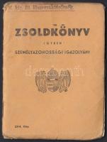 1944 Fényképes, kitöltött zsoldkönyv magyar honvéd részére (23. lőszerraktárőrség)