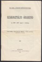 1906 Bp., A M. Kir. József Műegyetem szakosztályi órarendje az 1906-1907. tanév 1. félévében, 22p