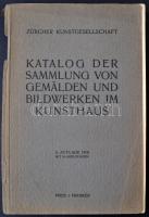 1910 Katalog der Sammlung von Gemalden und Bildwerken im Kunsthaus. Zürcher Kunsgesellschaft. Kiállítási katalógus. Sok fekete-fehér reprodukcióval illusztrált. Kiadói papír kötésben, elvált fedőborítóval. 17x12cm