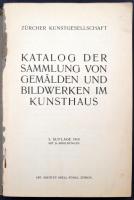 1910 Katalog der Sammlung von Gemalden und Bildwerken im Kunsthaus. Zürcher Kunsgesellschaft. Kiállí...