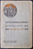 1910 Münchener Jahresaustellung. Glaspalast. Kiállítási katalógus. Sok fekete-fehér reprodukcióval illusztrált. Kiadói papír kötésben, elvált fedőborítóval. 17x11cm