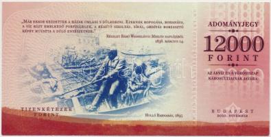 Budapest 2010. 12.000Ft "Adományjegy az árvíz és a vörösiszap károsultjainak javára" T:I,I...